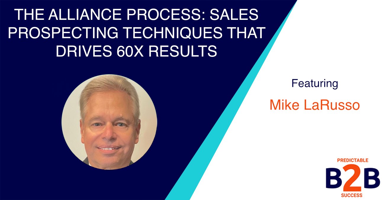The Alliance Process: Sales Prospecting Techniques That Drives 60X Results